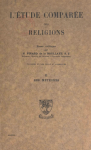 L'étude comparée des religions. Essai critique, tome II. Ses méthodes