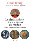 Le Christianisme et les religions du monde. Islam, Hindouisme, Bouddhisme