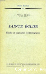 Sainte Eglise. Etudes et approches ecclésiologiques
