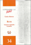 Ruth. L'amour engendre la justice