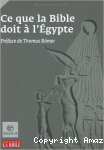 Ce que la Bible doit à l'Egypte