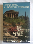 Introduction au Nouveau Testament. Les lettres de Paul