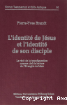 L'identité de Jésus et l'identité de son disciple